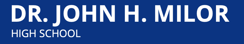 Dr. John H. Milor High School